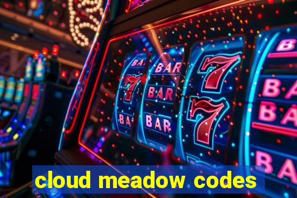 cloud meadow codes